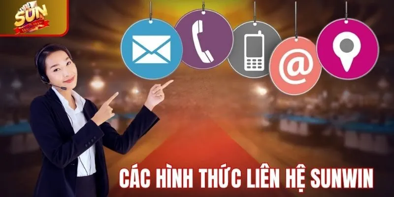 Tổng quan các hình thức liên hệ Sunwin uy tín